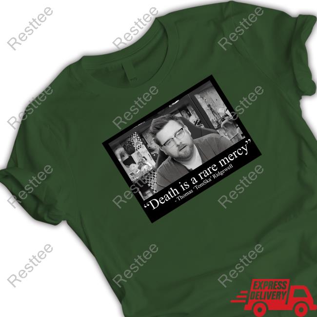 Death Is A Rare Mercey Shirt Black Death Is A Rare Mercey Shirt Black