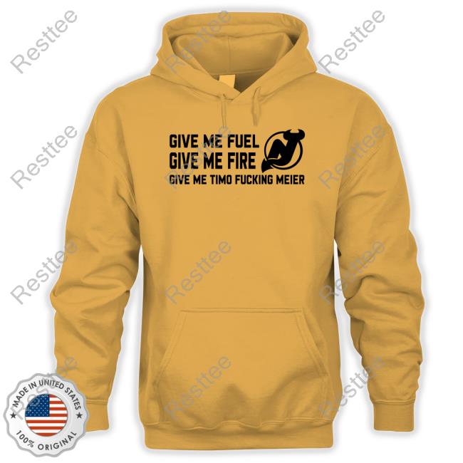 New Jersey Devils Give Me Fuel Give Me Fire Give Me Timo Fucking Meier Shirt New Jersey Devils Give Me Fuel Give Me Fire Give Me Timo Fucking Meier Shirt