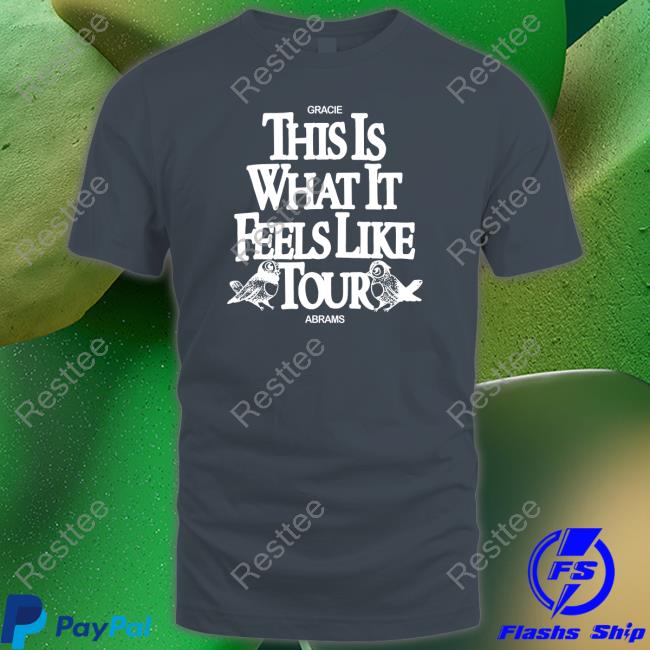 Gracie Abrams Merch This Is What It Feels Like Tour T Shirts Gracieabrams Gracie Abrams Merch This Is What It Feels Like Tour T Shirts Gracieabrams