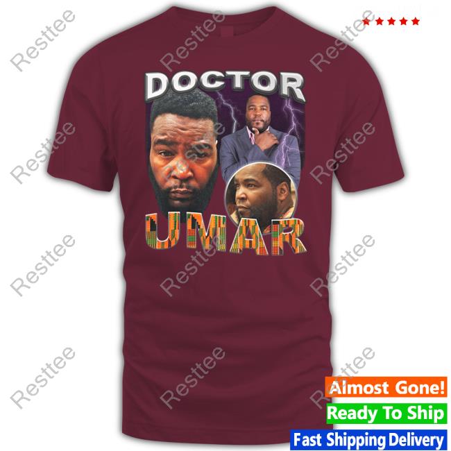Doctor Umar T Shirts Doctor Umar T Shirts