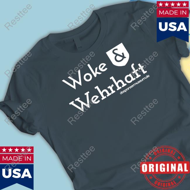 Woke & Wehrhaft Shirt Woke & Wehrhaft Shirt