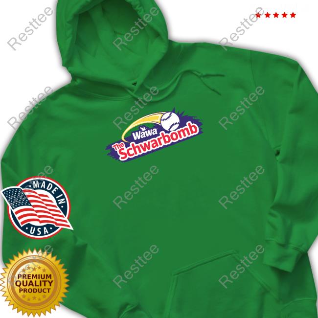 Kyle Schwarber Wawa The Schwarbomb Shirt, hoodie, sweater and long sleeve