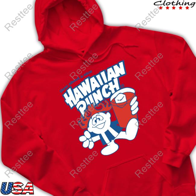 Official How About A Nice Hawaiian Punch Tee Official How About A Nice Hawaiian Punch Tee
