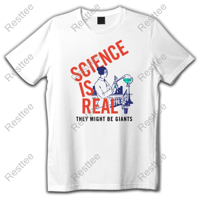 Science Is Real They Might Be Giants New Shirt Science Is Real They Might Be Giants New Shirt
