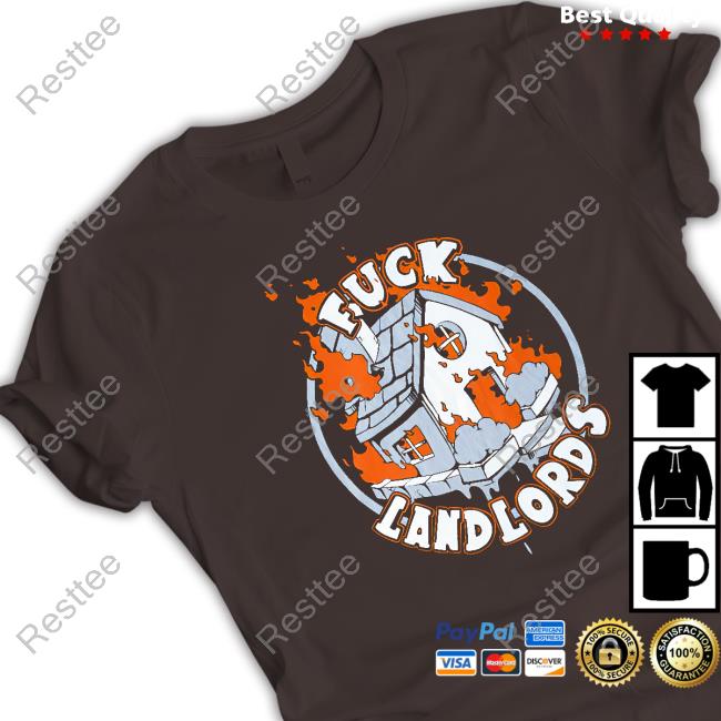 Fuck Landlords Shirt Fuck Landlords Shirt