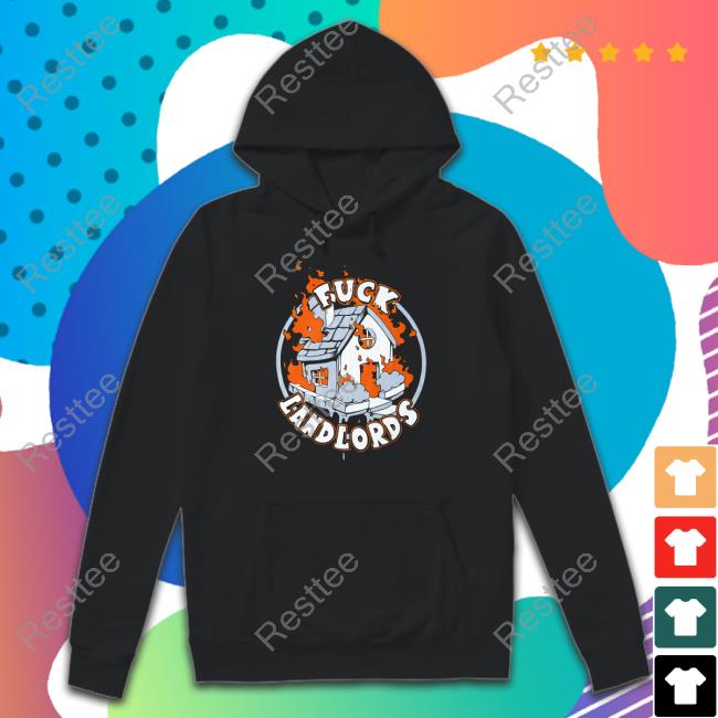 Fuck Landlords Shirt Fuck Landlords Shirt
