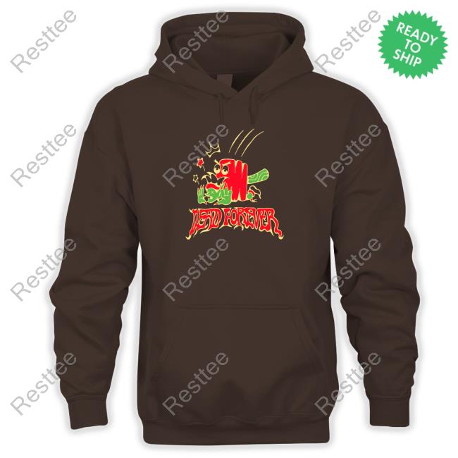Village Idiot Merch Dead Forever Shirt Villageidiot Village Idiot Merch Dead Forever Shirt Villageidiot