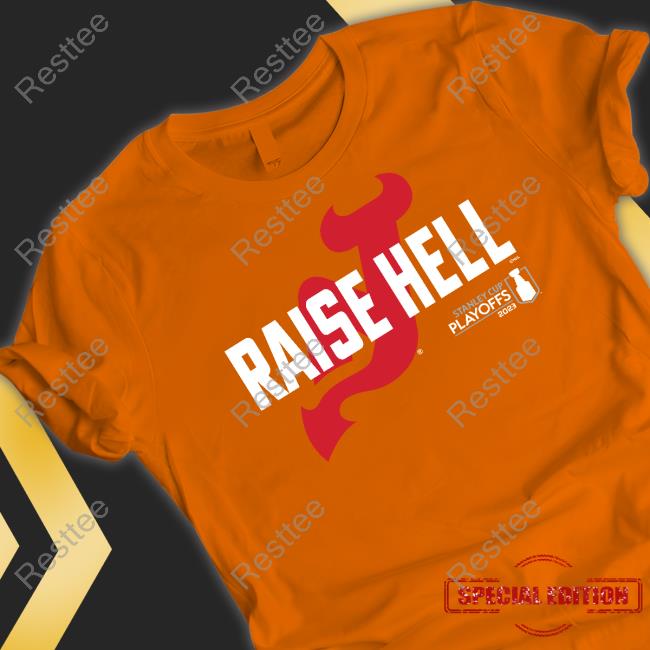 New jersey devils women's 2023 stanley cup playoffs slogan raise hell shirt  - Limotees
