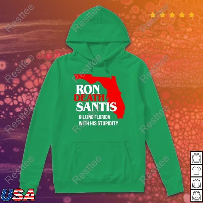 Ron Death Santis Killing Florida With His Stupidity T-Shirt Ron Death Santis Killing Florida With His Stupidity T-Shirt