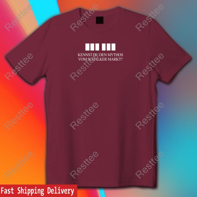 Kennst Du Den Mythos Vom Schalker Markt Shirt Kennst Du Den Mythos Vom Schalker Markt Shirt