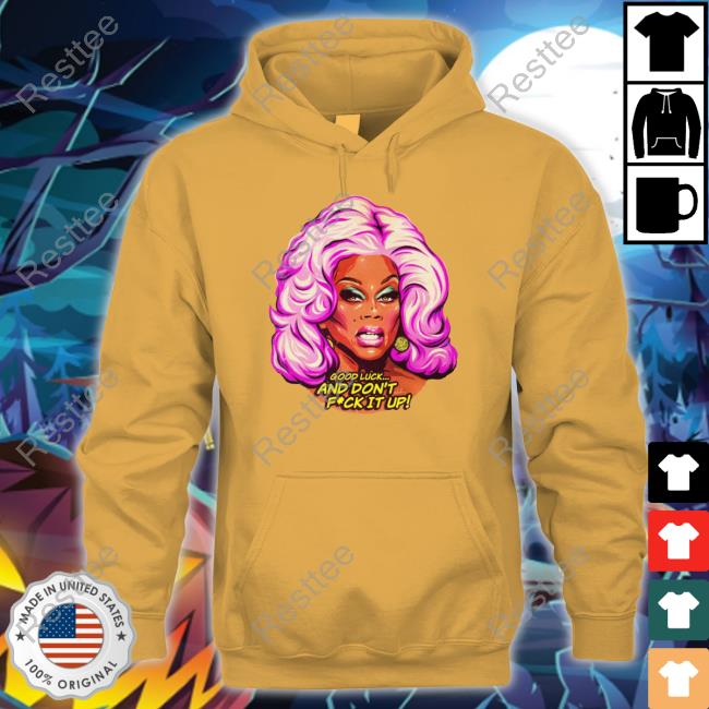 Official Good Luck And Don't Fuck It Up Tee Official Good Luck And Don't Fuck It Up Tee