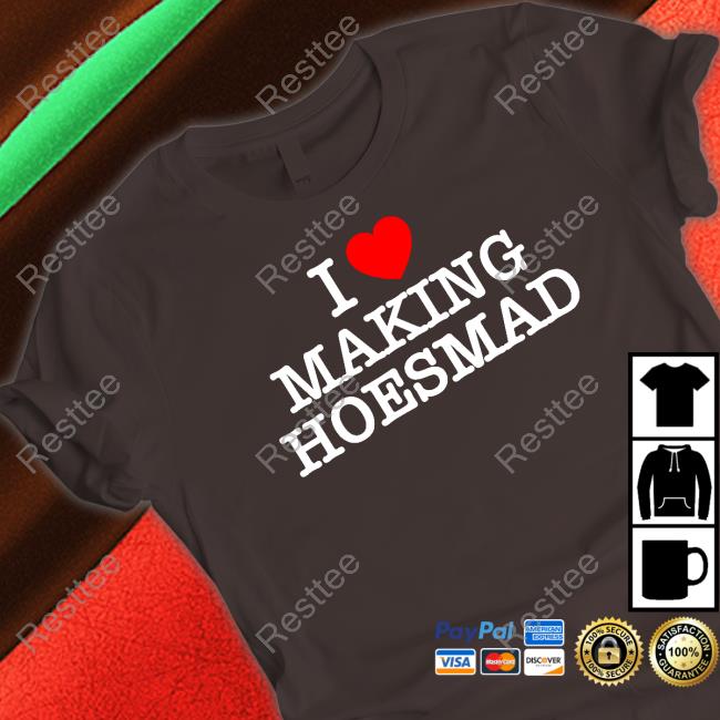 Official I Love Making Hoesmad Shirt Official I Love Making Hoesmad Shirt