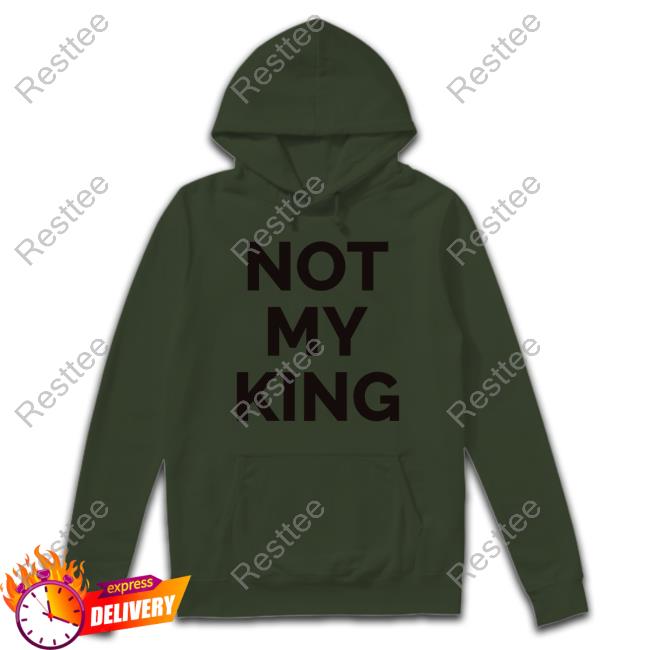 London Not My King Sweatshirt London Not My King Sweatshirt