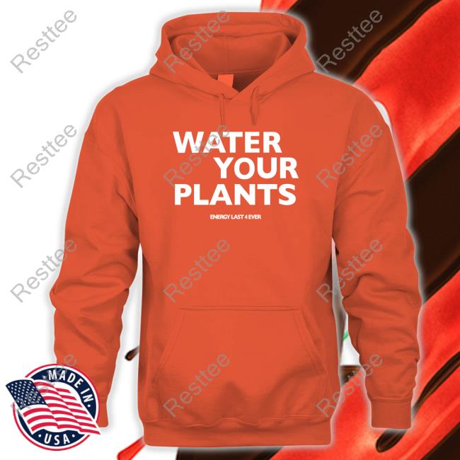 Water Your Plants T-Shirt Boston Celtics Water Your Plants T-Shirt Boston Celtics
