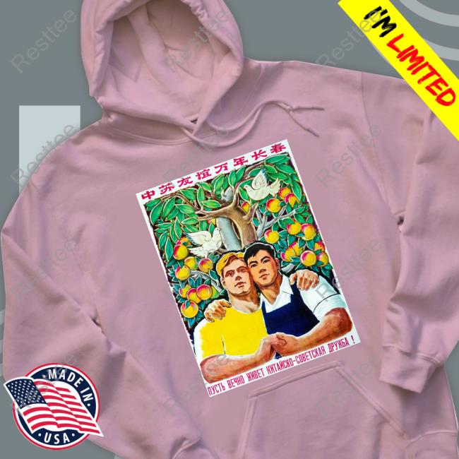 Official Forever Friends Sino-Soviet Friendship T Shirts Official Forever Friends Sino-Soviet Friendship T Shirts
