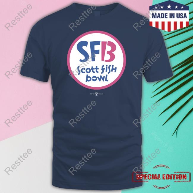 Sfb13 Scott Fish Bowl T-Shirt Sfb13 Scott Fish Bowl T-Shirt