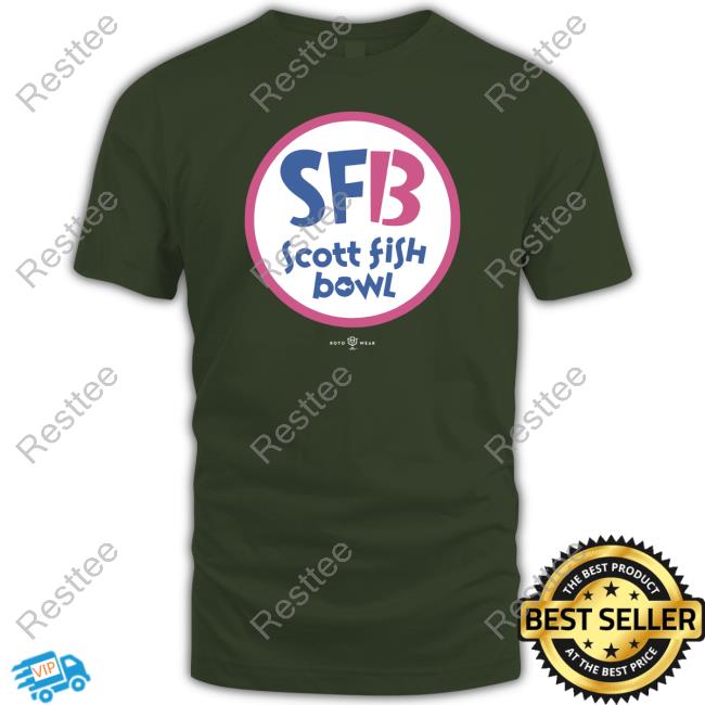 Sfb13 Scott Fish Bowl T-Shirt Sfb13 Scott Fish Bowl T-Shirt