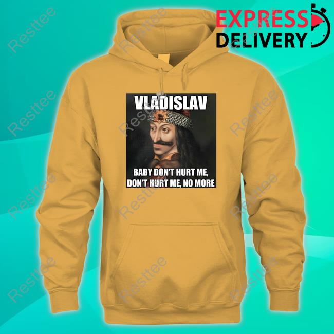 Official Elon Musk Vladislav Baby Don't Hurt Me Don't Hurt Me No More Shirt Official Elon Musk Vladislav Baby Don't Hurt Me Don't Hurt Me No More Shirt
