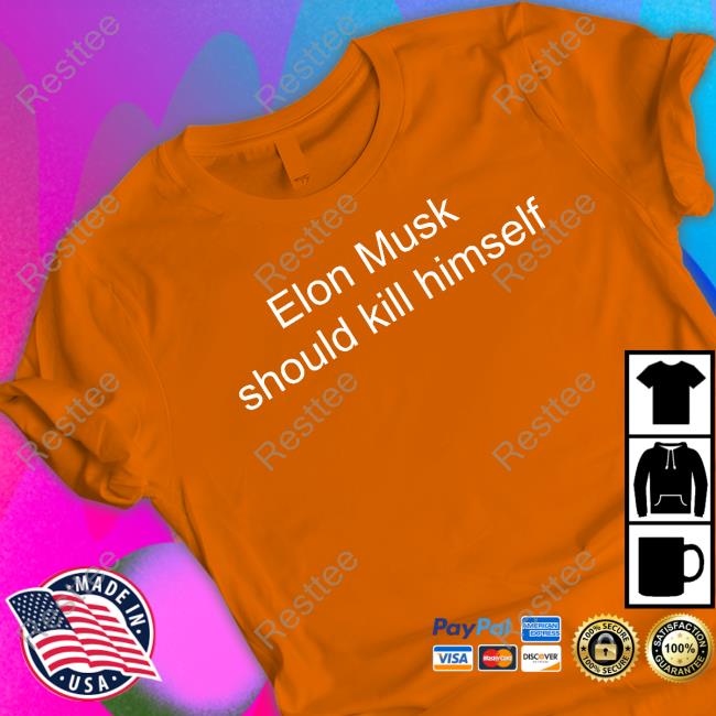 Official Woke Sigma Memes Elon Musk Should Kill Himself Tee Shirt Official Woke Sigma Memes Elon Musk Should Kill Himself Tee Shirt