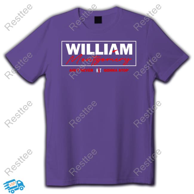 William Montgomery Ain't Never Gonna Stop Hoodie William Montgomery Ain't Never Gonna Stop Hoodie