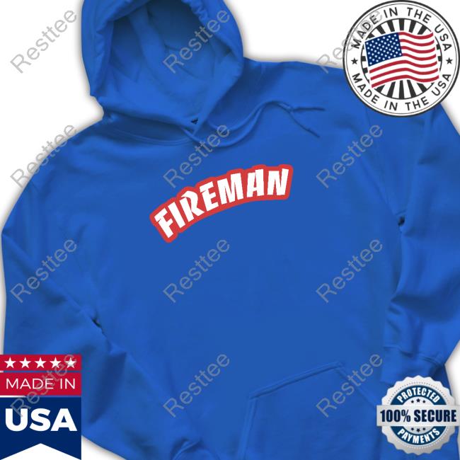 Fireman Hoodie Fireman Hoodie