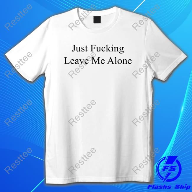 Billie Eilish Store Jflma Just Fucking Leave Me Alone Tee Billie Eilish Store Jflma Just Fucking Leave Me Alone Tee