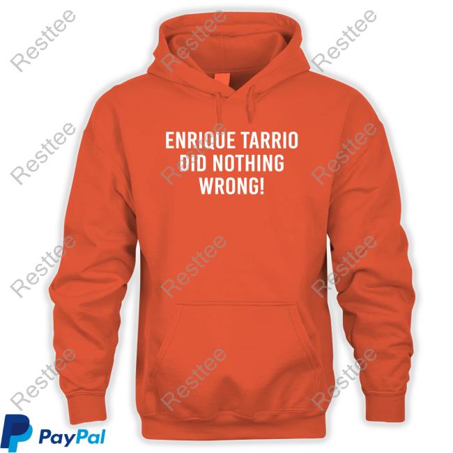 Enrique Tarrio Did Nothing Wrong T Shirt Enrique Tarrio Did Nothing Wrong T Shirt