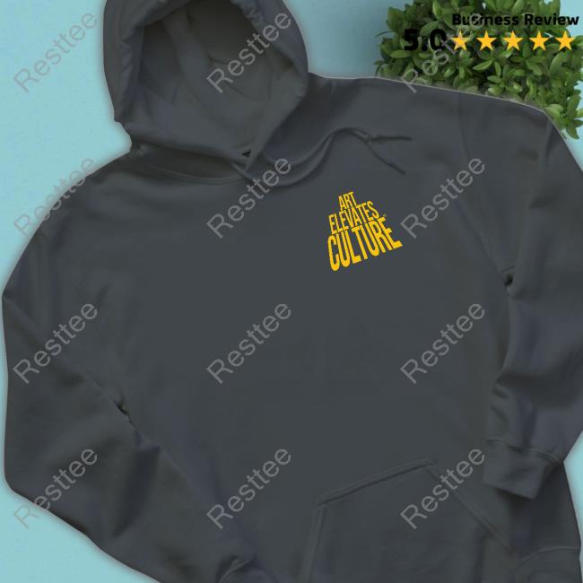 Art Elevates Culture TShirt Art Elevates Culture TShirt