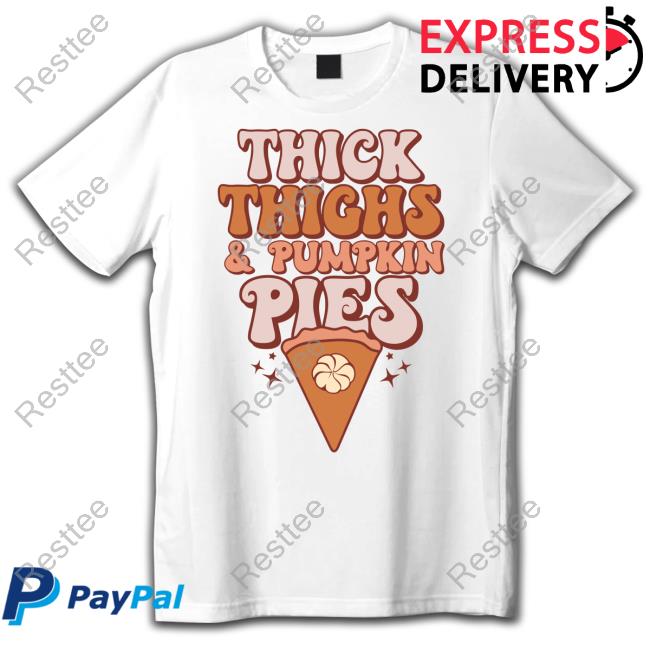 Hillbillies Apparel Merch Thick Thighs & Pumpkin Pies Tee Hillbillies Apparel Merch Thick Thighs & Pumpkin Pies Tee