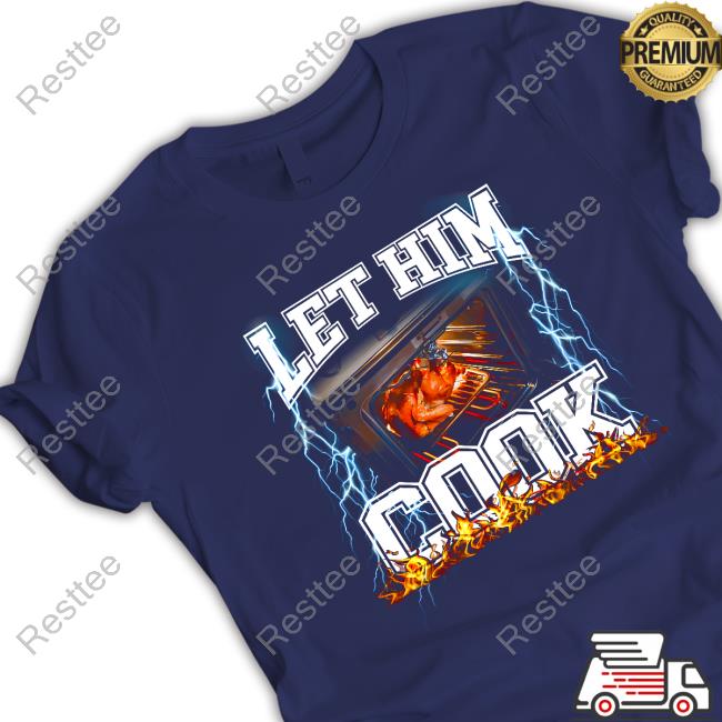 Let Him Cook T-Shirt Let Him Cook T-Shirt