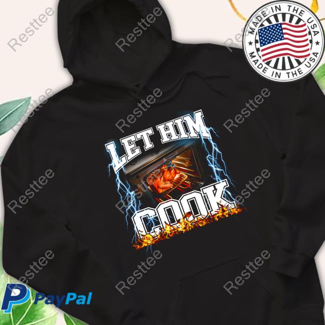 Let Him Cook T-Shirt Let Him Cook T-Shirt