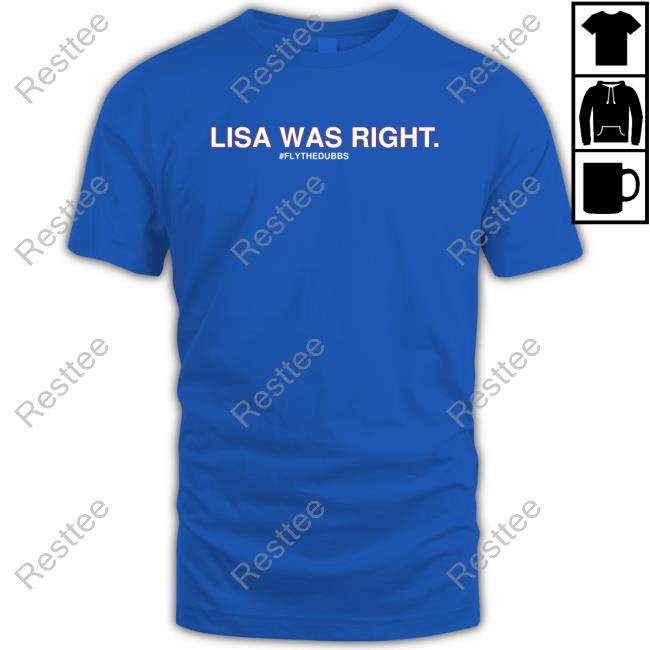 Lisa Was Right #Flythedubbs Shirt 2024 Obvious Shirts Lisa Was Right #Flythedubbs Shirt 2024 Obvious Shirts