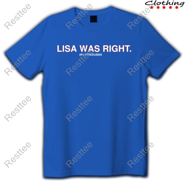 Lisa Was Right #Flythedubbs Shirt 2024 Obvious Shirts Lisa Was Right #Flythedubbs Shirt 2024 Obvious Shirts