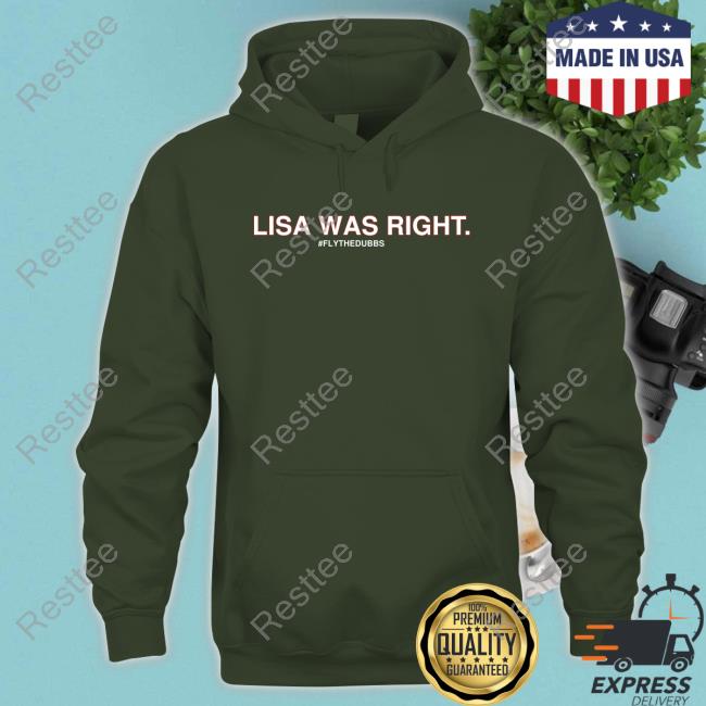 Lisa Was Right #Flythedubbs Shirt 2024 Obvious Shirts Lisa Was Right #Flythedubbs Shirt 2024 Obvious Shirts