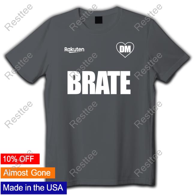 Official Rakuten Dm Brate T-Shirts Official Rakuten Dm Brate T-Shirts