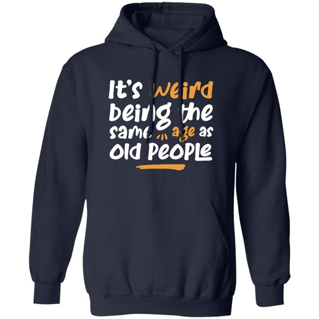 Emily Winston It Is Weird Being The Same Age As Old People Shirt Emily Winston It Is Weird Being The Same Age As Old People Shirt