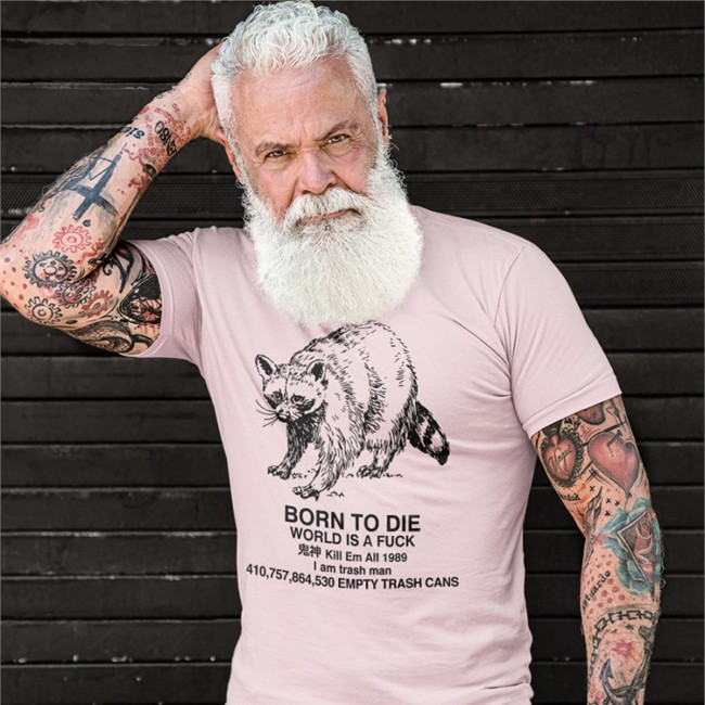 Raccoon Born To Die World Is A Fuck Kill Em All 1989 I Am Trash Man Long Sleeve Shirts That Go Hard Born To Die World Is A Fuck Kill Em All 1989 I Am Trash Man Shirt Raccoon Shirts That Go Hard