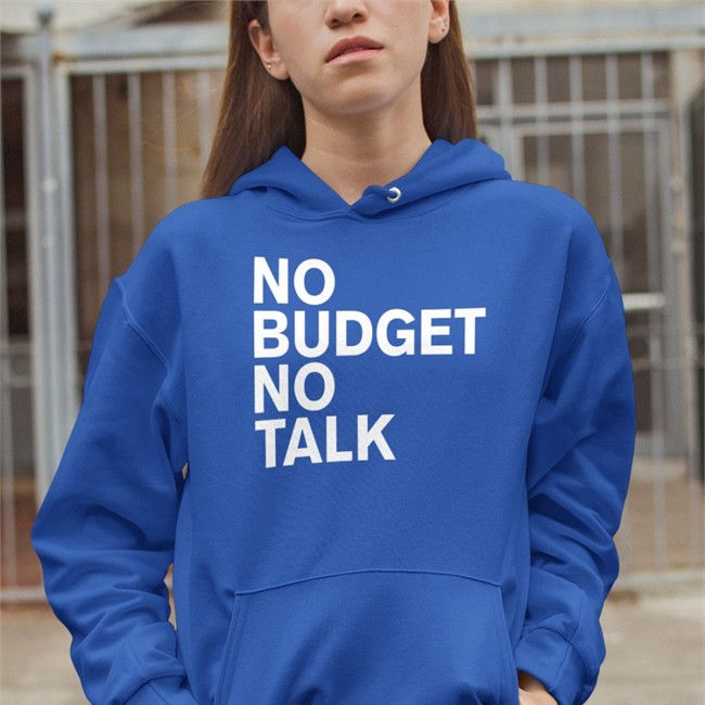 No Budget No Talk Shirt The Incumbent Agency