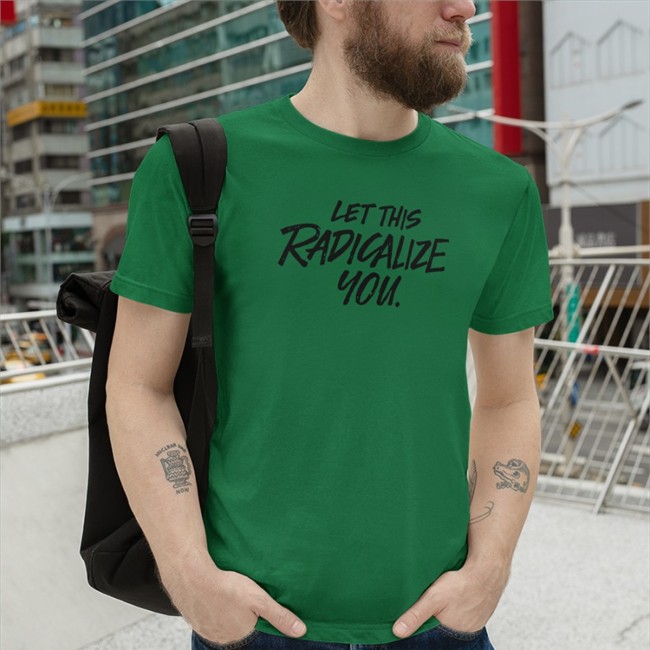 Bonfire Let This Radicalize You T-Shirts Oni Blackstock MD MHS Bonfire Let This Radicalize You Hooded Sweatshirt Oni Blackstock MD MHS