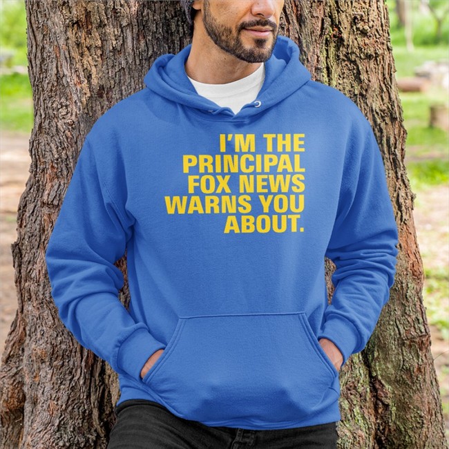 Janine Casella I'm The Principal Fox News Warns You About Hoodie