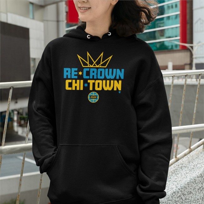 Re Crown Chi Town 2022 Hoodie