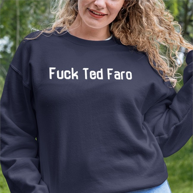 Fuck Ted Faro Tee Shirt Horizon Fuck Ted Faro T Shirt Horizon