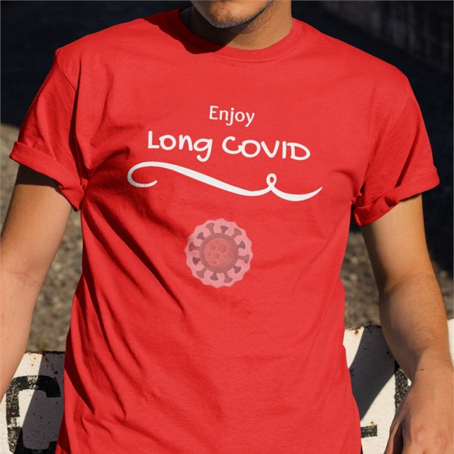 Enjoy Long Covid T Shirt Enjoy Long Covid T Shirt