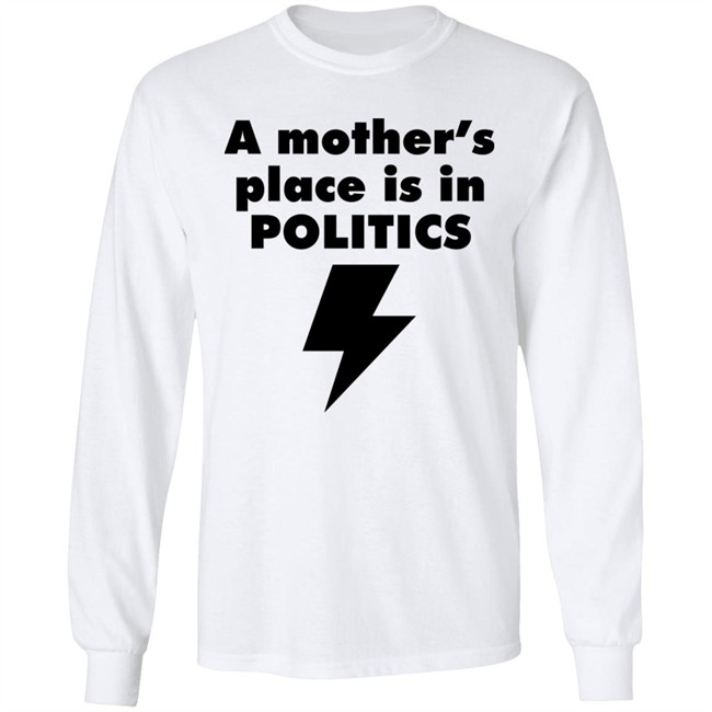 A Mother's Place Is In Politics Shirt Susan Brown A Mother's Place Is In Politics Shirt Susan Brown