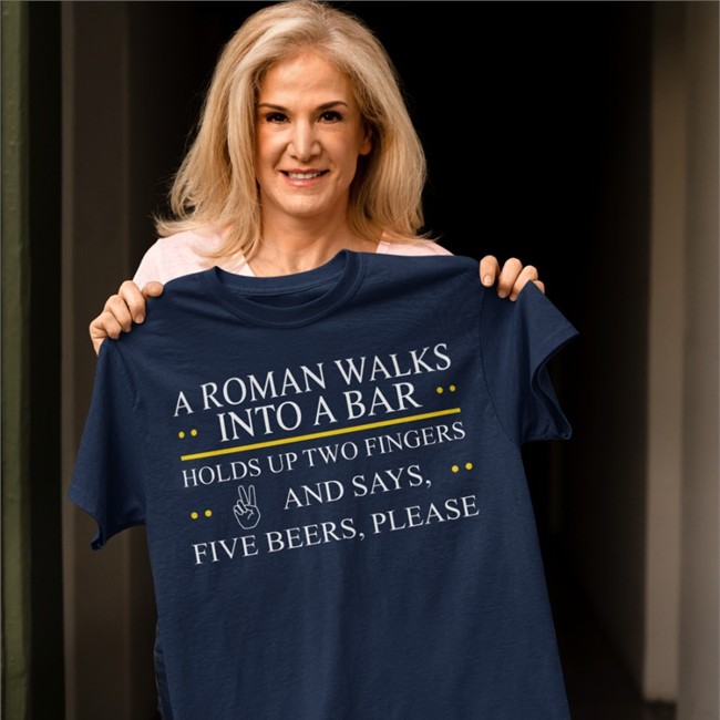 A Roman Walks Into A Bar Tee John M