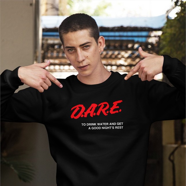 Dare To Drink Water And Get A Good Night's Rest Hoodie Dare Tank top To Drink Water And Get A Good Night's Rest