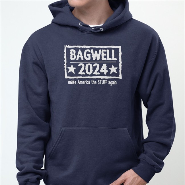 Bagwell 2024 Make America The Stuff Again Shirt