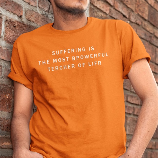 Suffering Is The Most Bpowerful Tercher Of Lifr Long Sleeve
