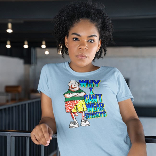 Mountee Store Boomer Core Why I Can't Wear Shorts Shirt