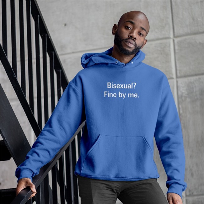Bisexual Fine By Me Shirt Blue Shirts That Go Hard Bisexual Fine By Me Hoodies
